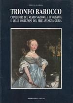 Trionfo barocco : capolavori del museo nazionale di Varsavia e delle collezioni del Friuli-Venezia Giulia : Castello di Gorizia, 30 giugno-14 ottobre 1990