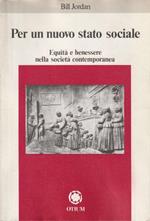 Per un nuovo stato sociale : equità e benessere nella società contemporanea