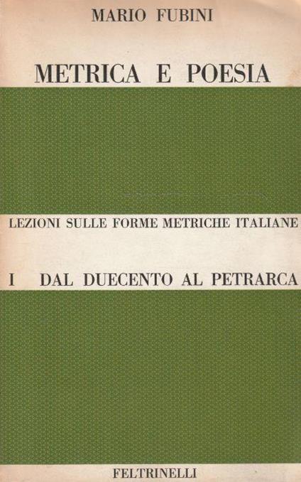 Metrica e poesia Vol. 1 Dal duecento al Petrarca - Mario Fubini - copertina