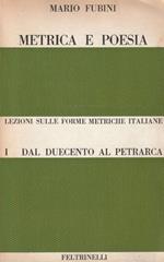 Metrica e poesia Vol. 1 Dal duecento al Petrarca