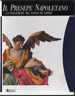 Il Presepe Napoletano. La collezione del Banco di Napoli