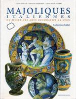 Majoliques italiennes du Musée des arts décoratifs de Lyon : Collection Gillet