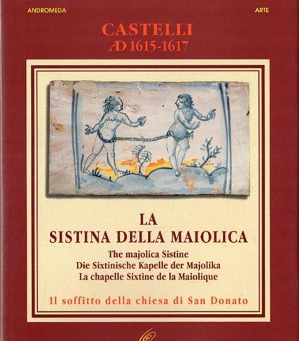 La Sistina della Maiolica. Il soffitto della chiesa di San Donato - copertina