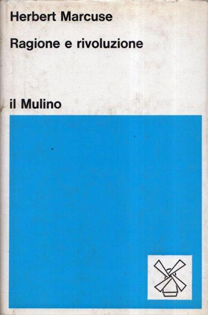 Ragione e rivoluzione: Hegel e il sorgere della "teoria sociale" - Herbert Marcuse - copertina