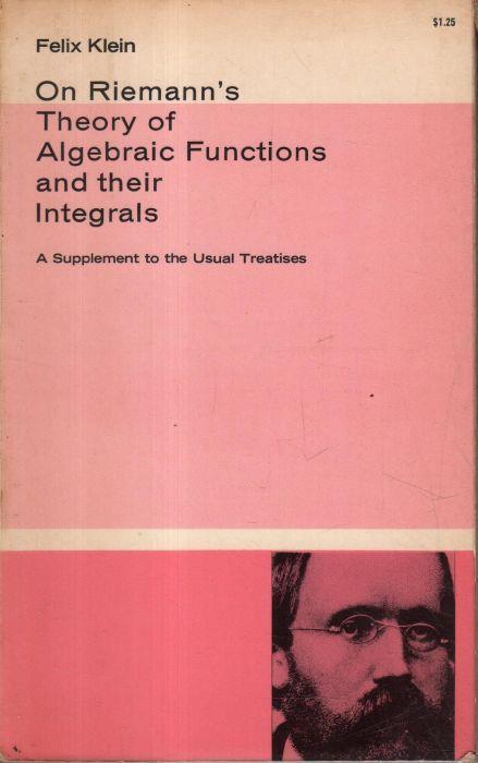 On Riemann's Theory of Algebraic Functions and their Integrals - Felix Klein - copertina