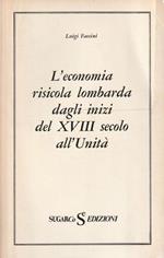 L' economia risicola lombarda dagli inizi del XVIII secolo all'Unità