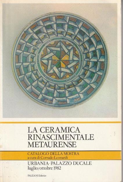 La ceramica rinascimentale metaurense - copertina