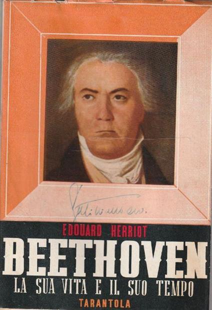 Beethoven: la sua vita e il suo tempo - Edouard Herriot - copertina