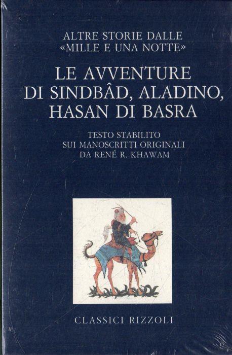 Le avventure di Sindbad il marinaio Le avventure di Hasan di Basra, l'orafo La storia di Aladino e della lampada magica - René R. Khawam - copertina