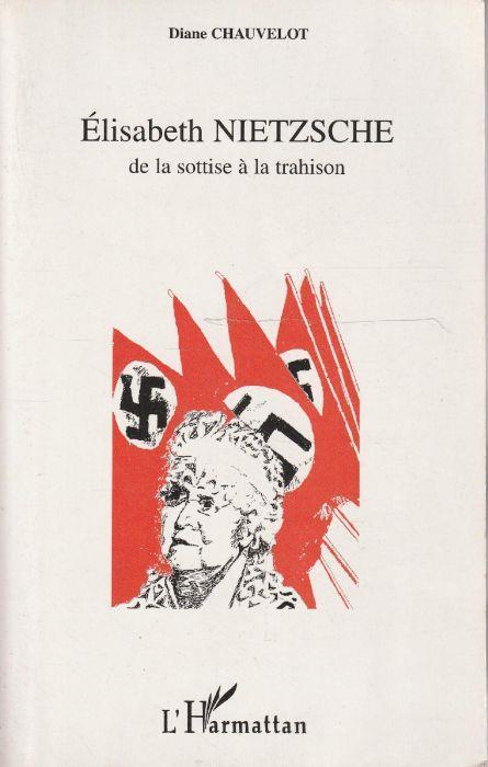 Élisabeth Nietzsche de la sottise à la trahison - copertina