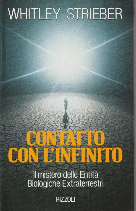 Contatto con l'infinito. Il mistero delle Entità Biologiche Extraterrestri - Whitley Strieber - copertina