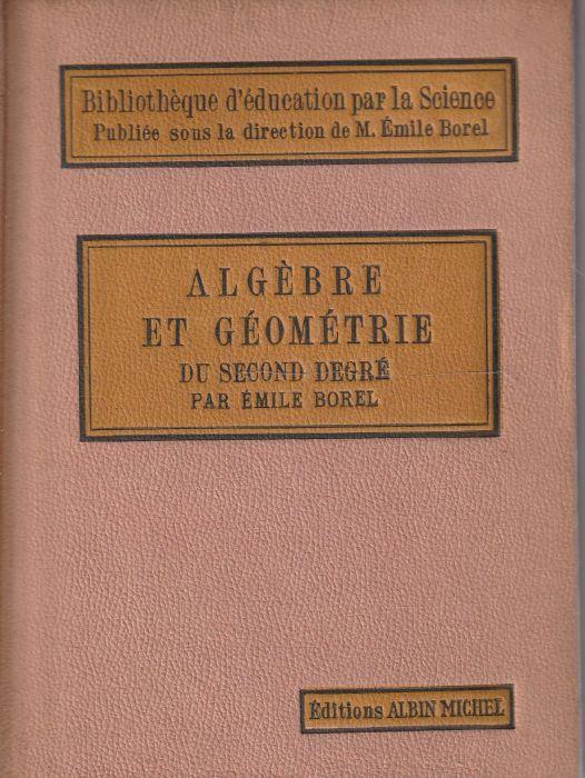 Algèbre et géométrie du second degré - Emile Borel - copertina