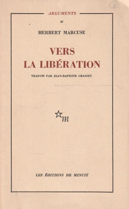 Herbert Marcuse. Vers la libération. Traduit par Jean-Baptiste Grasset - Herbert Marcuse - copertina