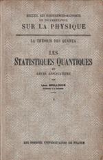 La théorie des quanta, les statistiques quantiques et leurs applications- I