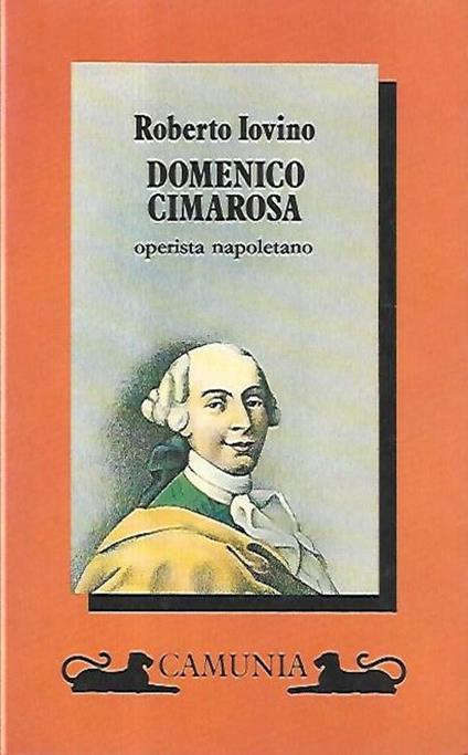 Domenico Cimarosa : operista napoletano - Roberto Iovino - copertina