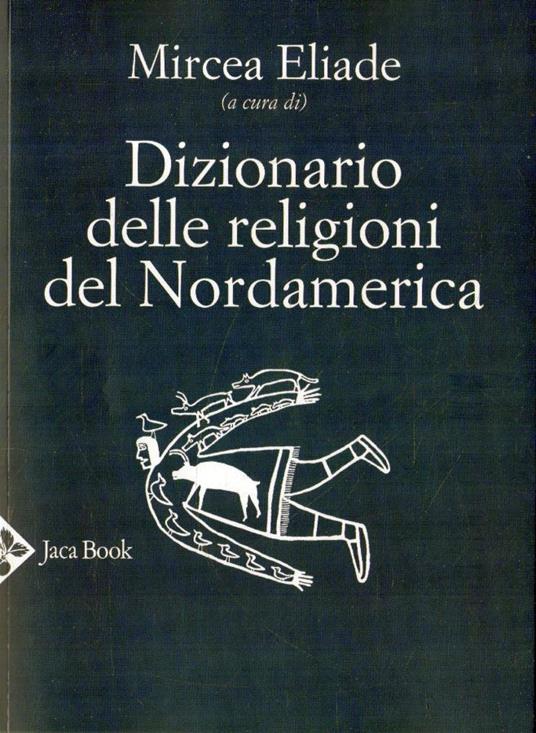 Dizionario delle religioni del Nordamerica - Mircea Eliade - copertina