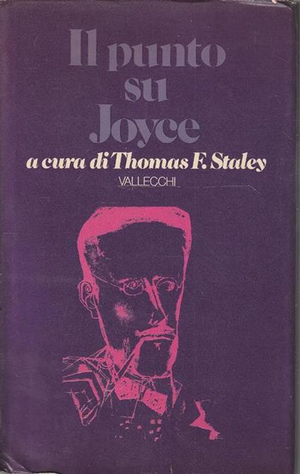 Il punto su Joyce - Thomas F. Staley - copertina