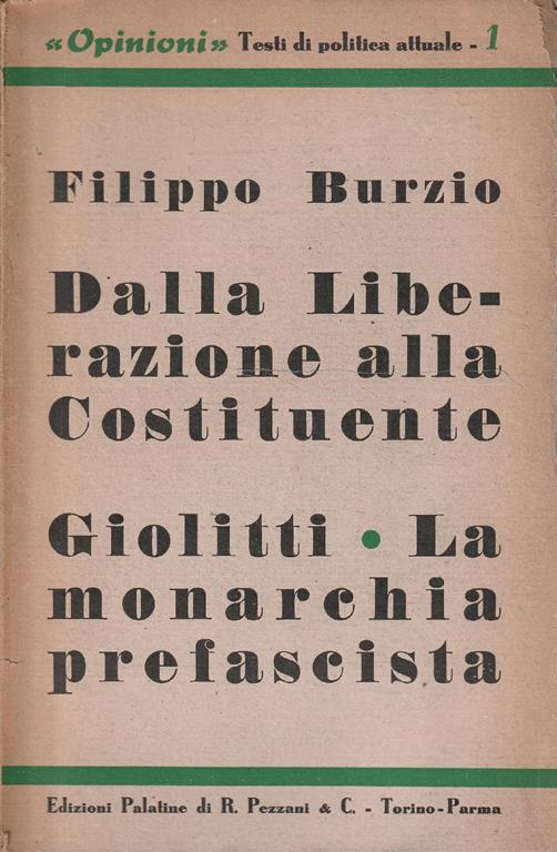 Dalla Liberazione alla Costituente . Giolitti - La monarchia prefascista - Filippo Burzio - copertina