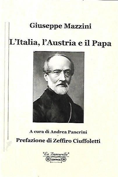 L' Italia, l'Austria e il Papa - Giuseppe Mazzini - copertina