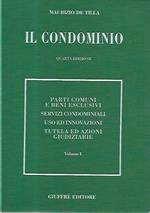 Il Condominio: Parti comuni e beni esclusivi, servizi condominiali, uso ed innovazioni, tutela ed azioni giudiziari