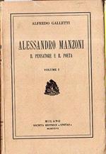 Alessandro Manzoni: il pensaro e il poeta (volume I)