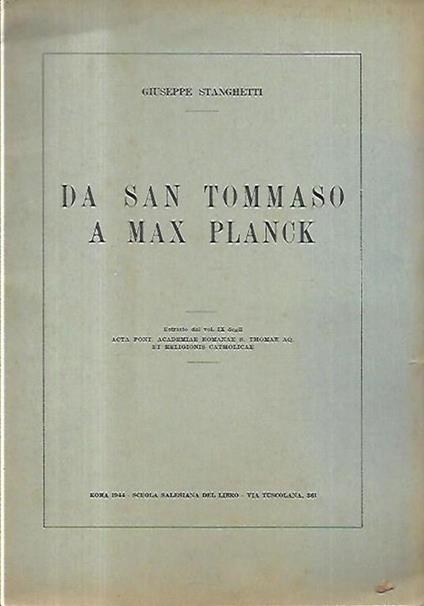 Da San Tommaso a Maax Planck: Estratto dal vol. IX degli Acta Pont. Academiae romanae S. Thomae AQ. et Religionis Catholicae - Giuseppe Stanghetti - copertina