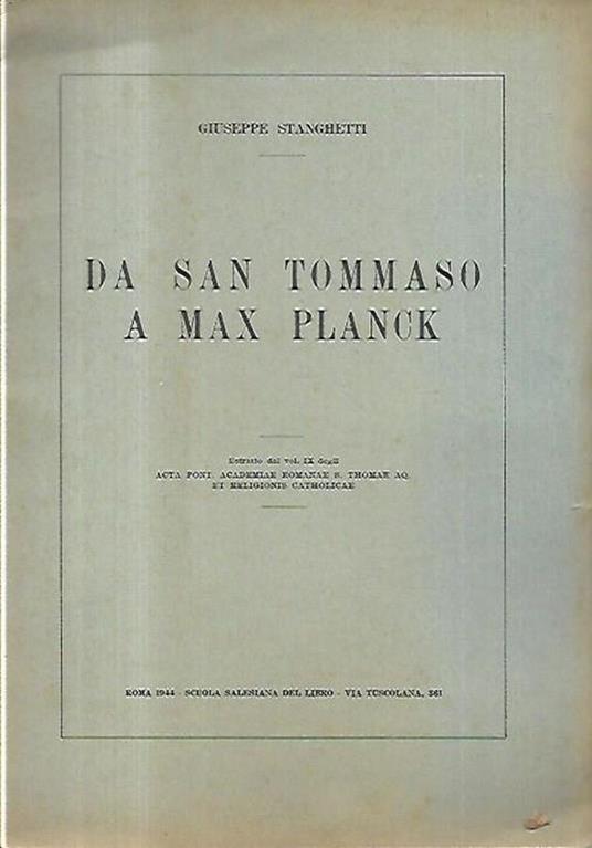 Da San Tommaso a Maax Planck: Estratto dal vol. IX degli Acta Pont. Academiae romanae S. Thomae AQ. et Religionis Catholicae - Giuseppe Stanghetti - copertina