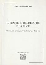 Il pensiero dell'essere e la luce. Intorno allo stesso essere della morte e della vita