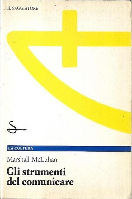 Gli strumenti del comunicare - Marshall McLuhan - copertina