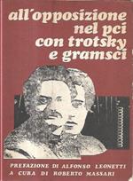 All'opposizione nel PCI con Trotsky e Gramsci (Bollettino dell'opposizione comunista italiana, 1931-1933)