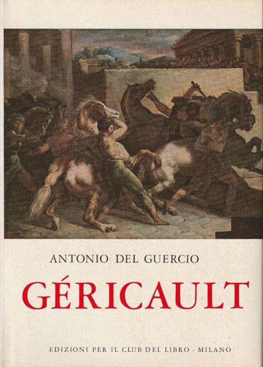 Géricault - Antonio Del Guercio - copertina