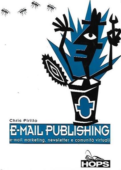 E-mail publishing : e-mail marketing, newsletter e comunità virtuali - copertina