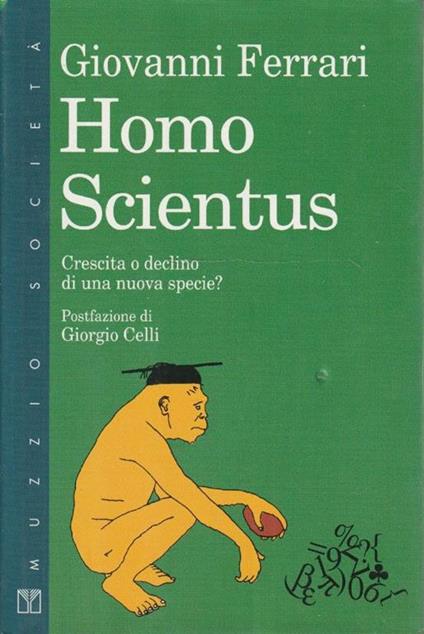 Homo scientus : crescita o declino di una nuova specie? - copertina