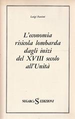 L' economia risicola lombarda dagli inizi del XVIII secolo all'Unità