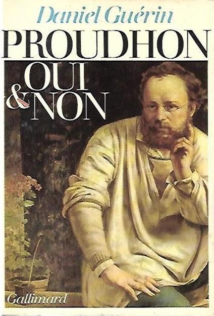 Autografato!!! Proudhon Oui & No - Daniel Guerin - copertina
