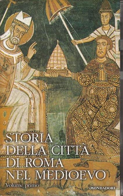 Storia della città di Roma nel Medioevo Vol. 1 - I classici della storia - Ferdinand Gregorovius - copertina