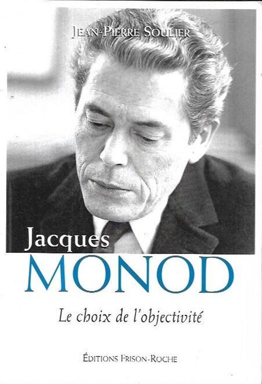 Le choix de l'objectivité - Jacques Monod - copertina