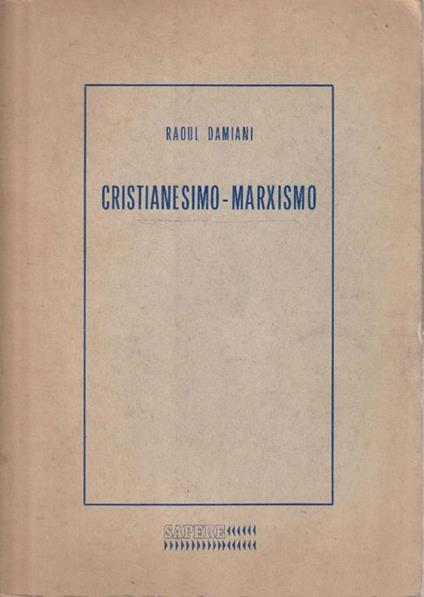 Cristianesimo - Marxismo - Raoul Damiani - copertina