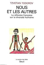 Nous et les autres : la réflexion francaise sur la diversité humaine