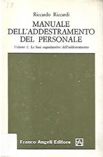 Manuale dell'addestramento del personale. Volume I: Le basi organizzative dell'addestramento