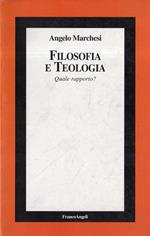 Filosofia e teologia : quale rapporto?