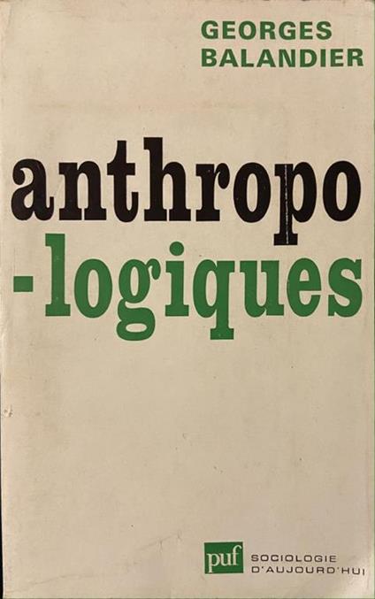 Anthropo-logique - Georges Balandier - copertina