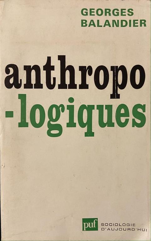 Anthropo-logique - Georges Balandier - copertina