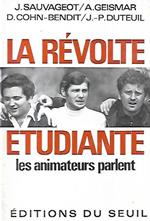 La révolte etudiante: les animateurs parlent