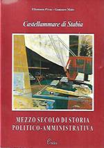 Castellammare di Stabia : mezzo secolo di storia politico-amministrativa