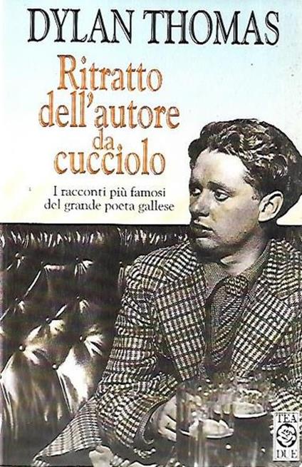 Ritratto dell'autore da cucciolo - Dylan Thomas - copertina