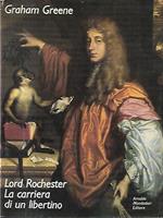 Lord Rochester, La carriera di un libertino
