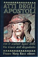 Atti degli Apostoli: con le sculture lignee dell'Aleijadinho