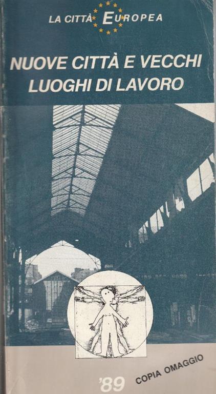 La Città Europea. Nuove città e vecchi luoghi di lavoro - copertina