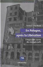 En Pologne, après la Libération : l'impossible survie des rescapés juifs